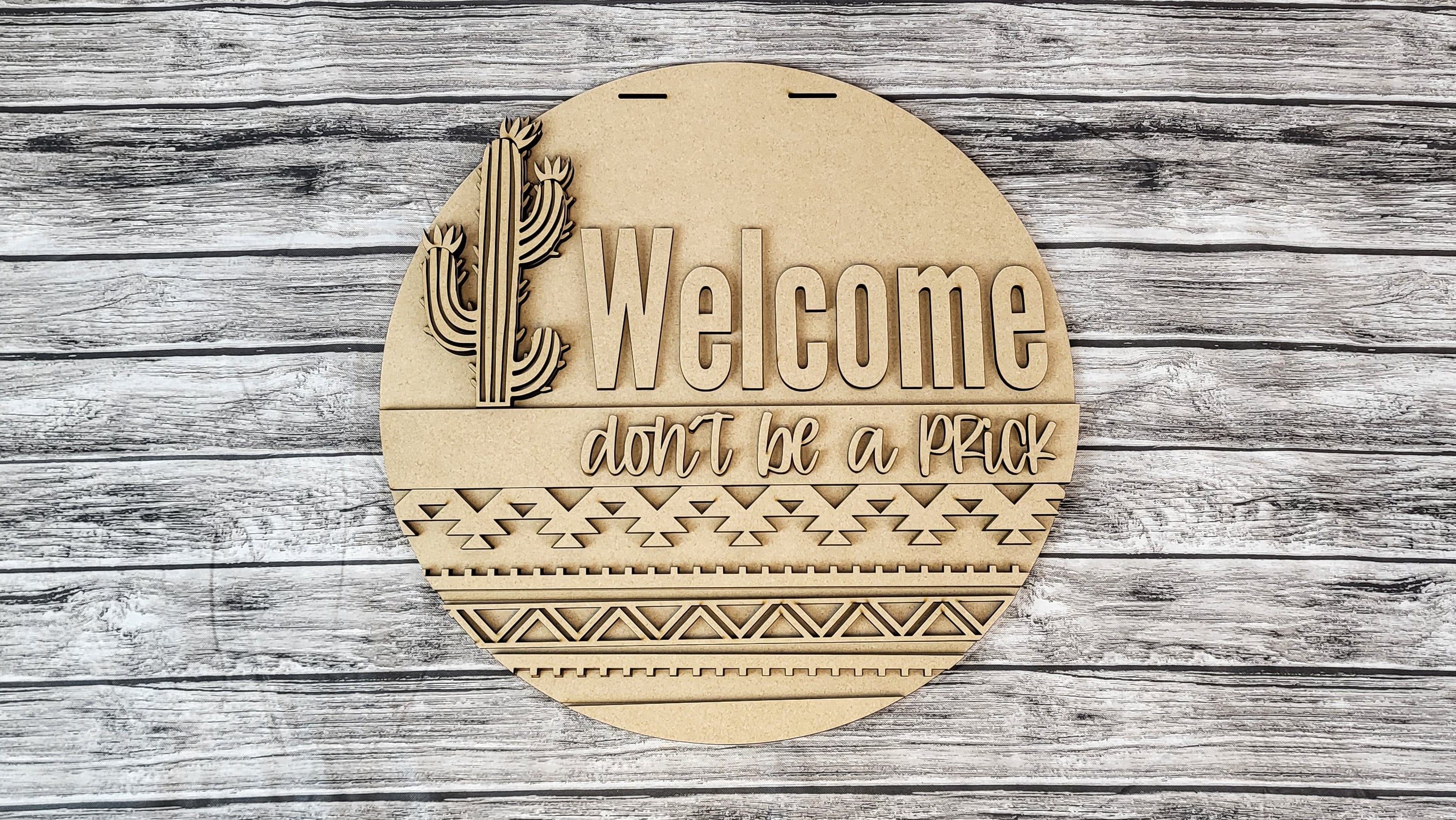 Welcome Don't Be A Prick Snarky Cactus Door Hanger DIY Unfinished Kit