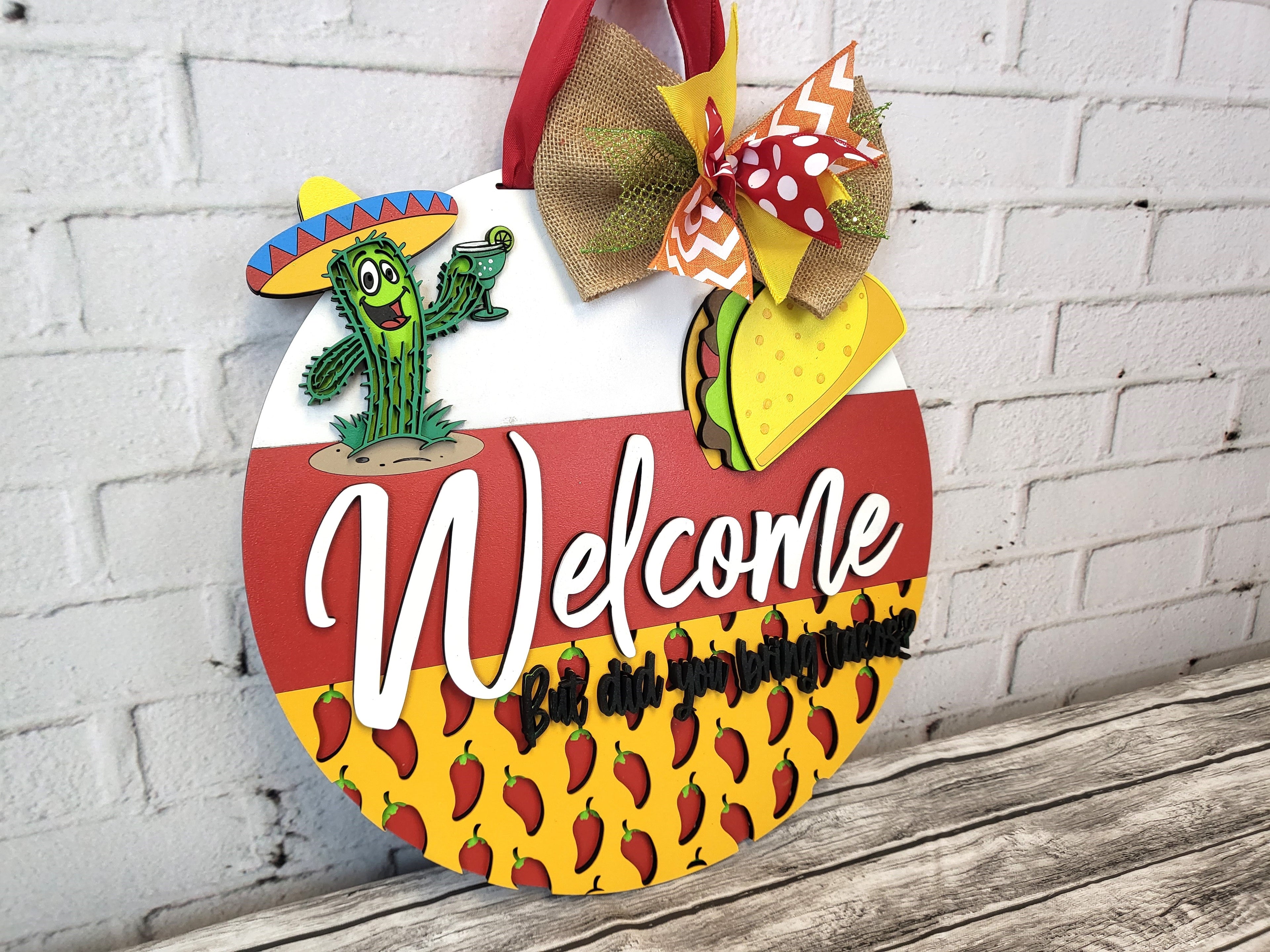 Finished - Welcome But Did You Bring Tacos