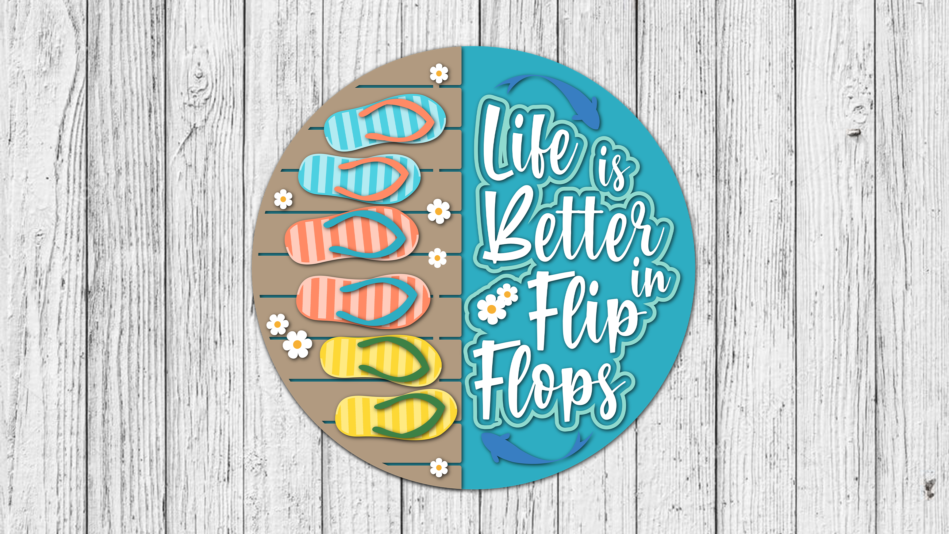 Life Is Better in Flip Flops Door Hanger - DIY Unfinished Kit