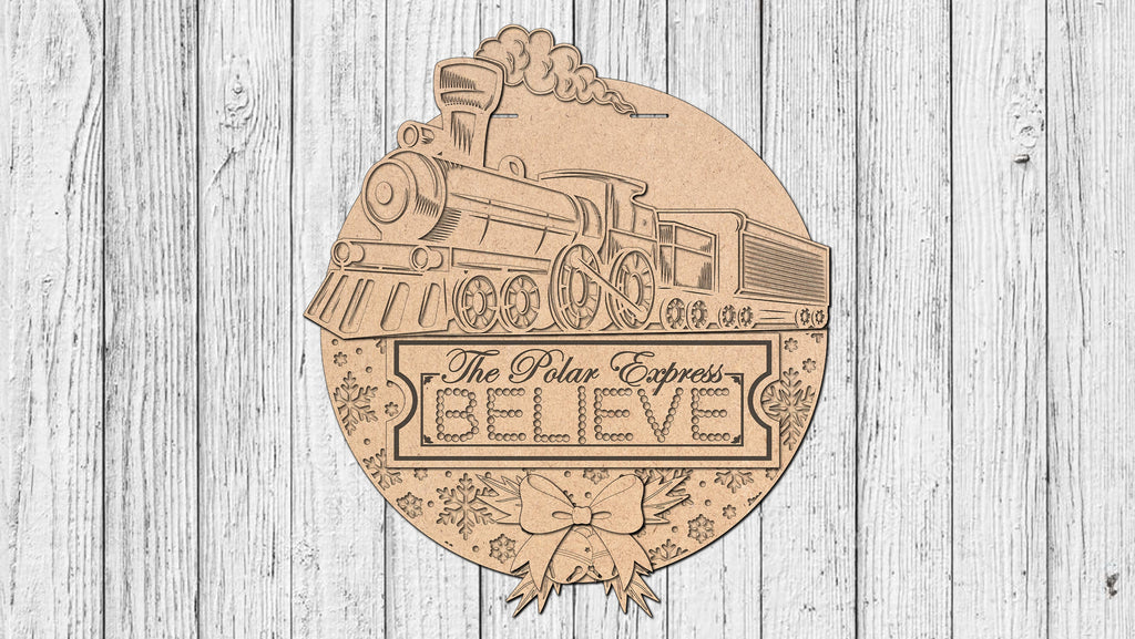 The Polar Express BELIEVE Door Hanger- DIY Unfinished Kit - Lvl 2